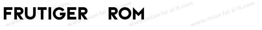 frutiger 55 rom字体转换